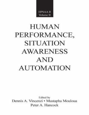 Human Performance, Situation Awareness, and Automation - 