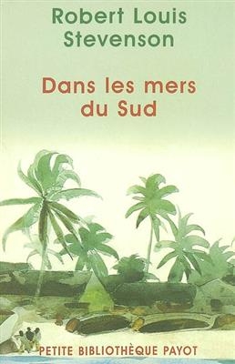 Dans les mers du Sud - Robert Louis Stevenson