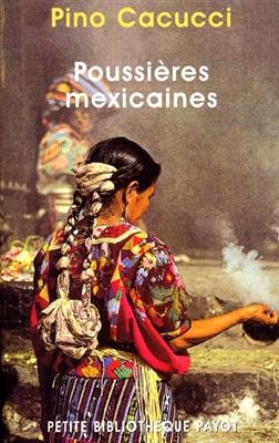 Poussières mexicaines - Pino Cacucci