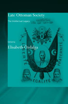 Late Ottoman Society -  Elisabeth Ozdalga