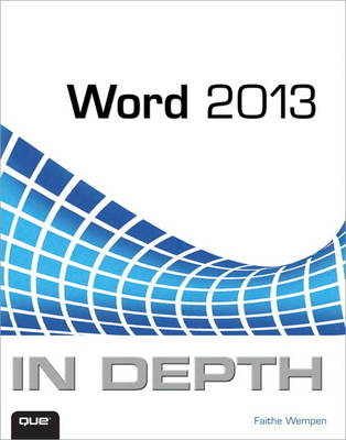 Word 2013 In Depth -  Faithe Wempen