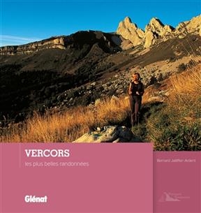 Vercors : les plus belles randonnées - Bernard Jalliffier-Ardent