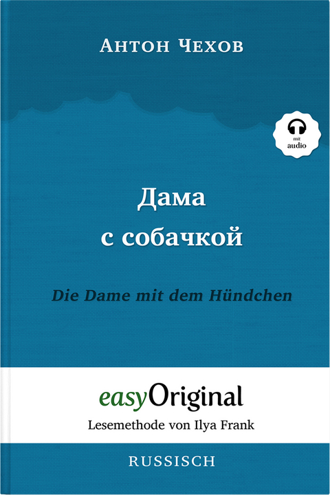 Dama s sobatschkoi / Die Dame mit dem Hündchen (Buch + Audio-Online) - Lesemethode von Ilya Frank - Zweisprachige Ausgabe Russisch-Deutsch - Anton Pawlowitsch Tschechow