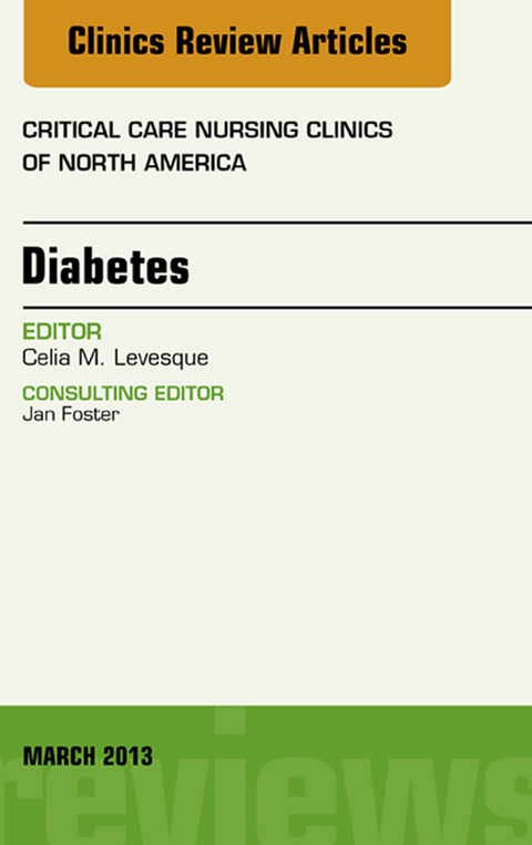 Diabetes, An Issue of Critical Care Nursing Clinics -  Celia Levesque