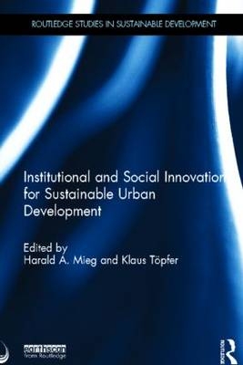 Institutional and Social Innovation for Sustainable Urban Development - 