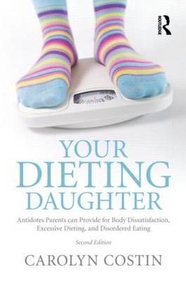 Your Dieting Daughter -  Carolyn Costin