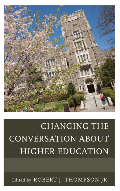 Changing the Conversation about Higher Education -  Robert Thompson