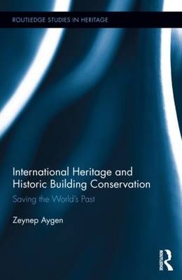 International Heritage and Historic Building Conservation -  Zeynep Aygen