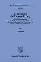 Rationierung als Körperverletzung. - Felix Zahm