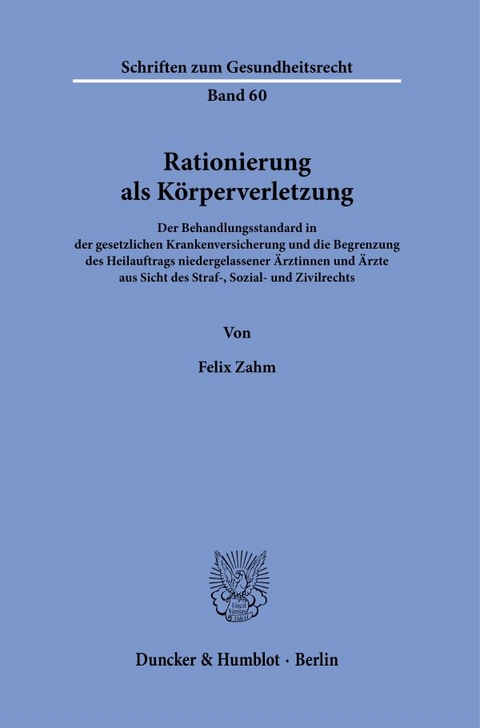 Rationierung als Körperverletzung. - Felix Zahm