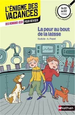 La peur au bout de la laisse : du CE1 au CE2, 7-8 ans : conforme aux programmes - Anne Gudule: Popet