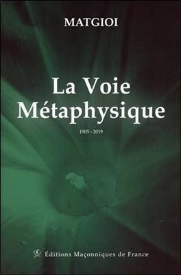 VOIE METAPHYSIQUE -LA- 1905 2019 -  Matgioi