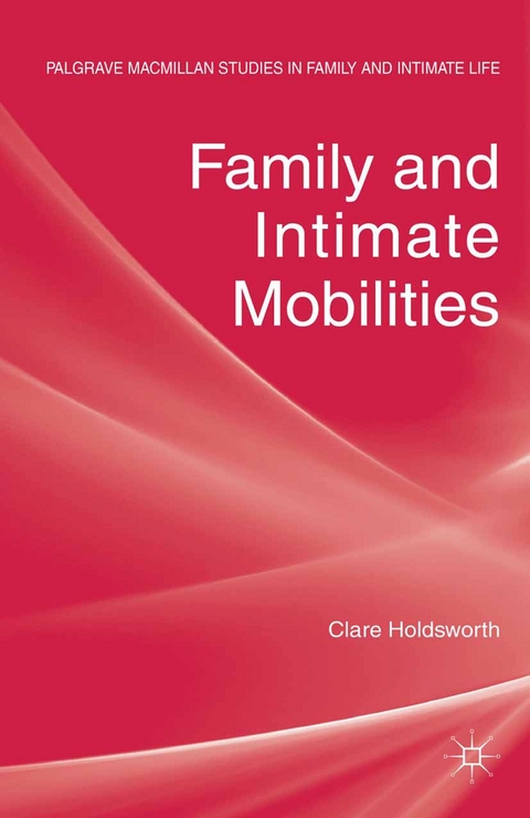 Family and Intimate Mobilities - C. Holdsworth