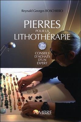 PIERRES POUR LA LITHOTHERAPIE -  BOSCHIERO REYNALD GE