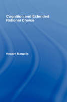 Cognition and Extended Rational Choice -  Howard Margolis