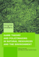 Game Theory and Policy Making in Natural Resources and the Environment - 