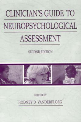 Clinician's Guide To Neuropsychological Assessment - 