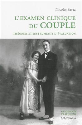 EXAMEN CLINIQUE DU COUPLE -L- -  FAVEZ ED 2013