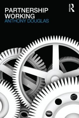 Partnership Working -  Anthony Douglas