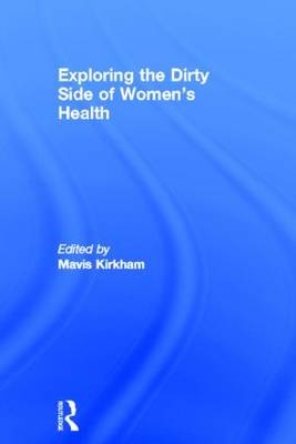 Exploring the Dirty Side of Women's Health - 