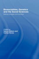 Biosocialities, Genetics and the Social Sciences - 