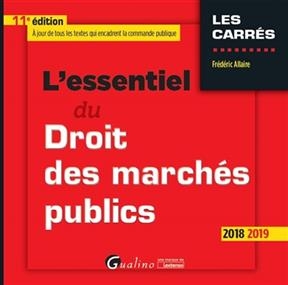 L'essentiel du droit des marchés publics : 2018-2019 - Frédéric Allaire