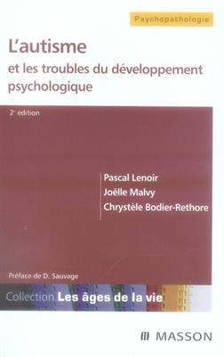 L'autisme et les troubles du développement psychologique - Pascal Lenoir