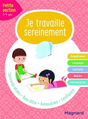 Je travaille sereinement, petite section, 3-4 ans - Delphine De Hemptinne, Julie Bracchi, Emilie Forny