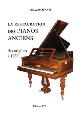 RESTAURATION DES PIANOS ANCIENS DES ORIG -  Alain Moysan