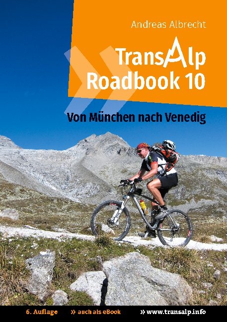 Transalp Roadbook 10: Von München nach Venedig - Andreas Albrecht