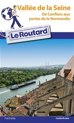 Vallée de la Seine : de Conflans aux portes de la Normandie