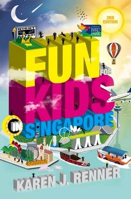 Fun For Kids in Singapore (3rd Edn) -  Karen Renner