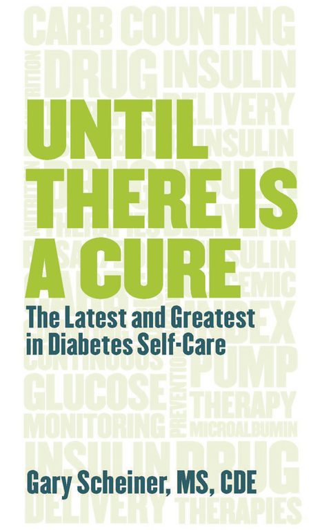 Until There Is a Cure -  Gary Scheiner