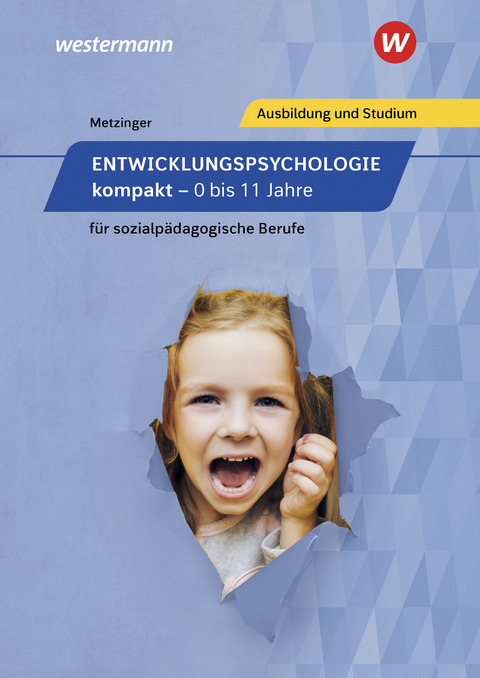 Entwicklungspsychologie kompakt für sozialpädagogische Berufe - Adalbert Metzinger