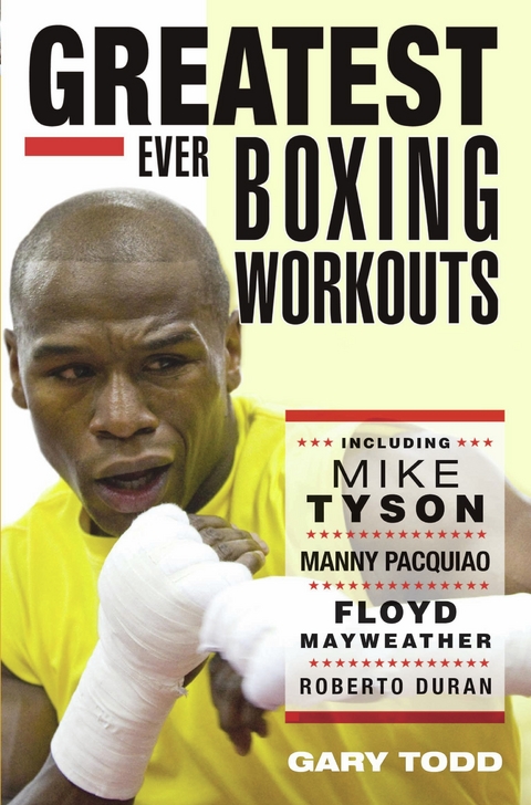 Greatest Ever Boxing Workouts - including Mike Tyson, Manny Pacquiao, Floyd Mayweather, Roberto Duran -  Gary Todd