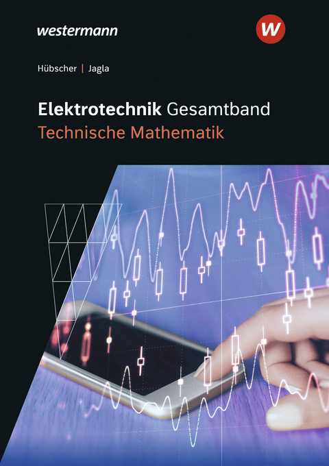 Elektrotechnik Gesamtband - Dieter Jagla, Heinrich Hübscher