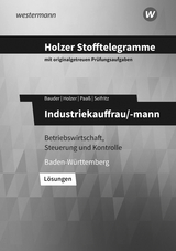 Holzer Stofftelegramme Baden-Württemberg – Industriekauffrau/-mann - Bauder, Markus; Holzer, Volker; Paaß, Thomas; Seifritz, Christian