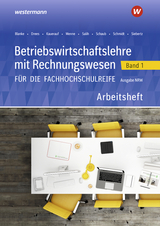 Betriebswirtschaftslehre mit Rechnungswesen für die Fachhochschulreife - Ausgabe Nordrhein-Westfalen - Robert Blanke, Marion Drees, Nils Kauerauf, Jörn Menne, Ralf Salih, Ingo Schaub, Christian Schmidt, Sarah-Katharina Siebertz