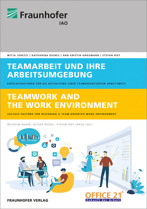 Teamarbeit und ihre Arbeitsumgebung - Mitja Jurecic, Stefan Rief, Ann Kristin Graumann, Katharina Dienes