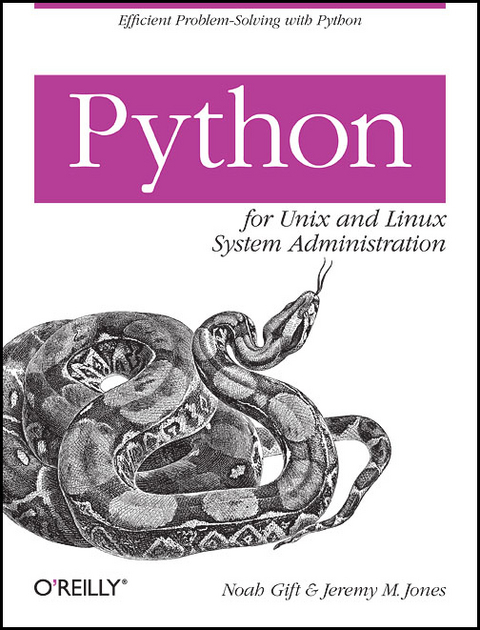 Python for Unix and Linux System Administration -  Noah Gift,  Jeremy M. Jones