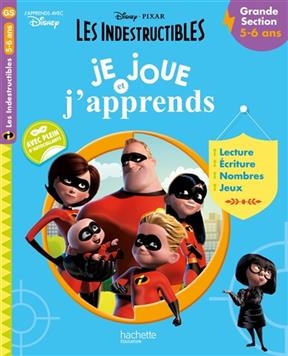 Les Indestructibles : je joue et j'apprends : grande section, 5-6 ans