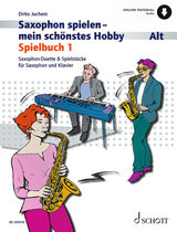 Saxophon spielen - mein schönstes Hobby - Juchem, Dirko