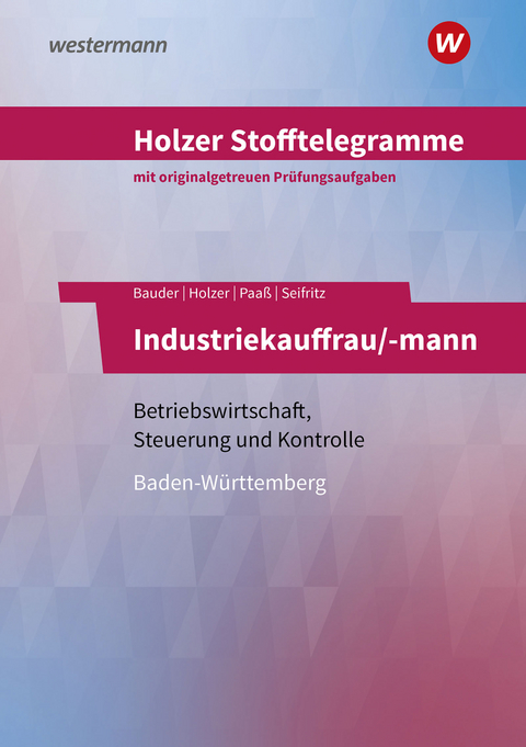 Holzer Stofftelegramme Baden-Württemberg – Industriekauffrau/-mann - Markus Bauder, Volker Holzer, Thomas Paaß, Christian Seifritz