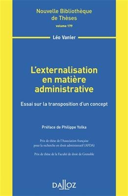 L'externalisation en matière administrative : essai sur la transposition d'un concept - LEO VANIER