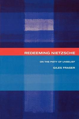 Redeeming Nietzsche -  Giles Fraser