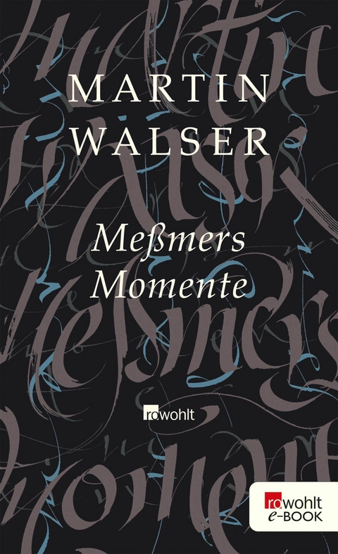 Meßmers Momente -  Martin Walser