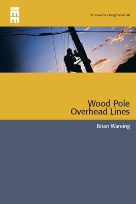 Wood Pole Overhead Lines -  Wareing Brian Wareing