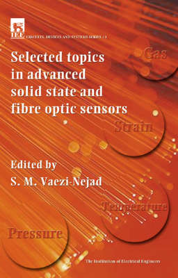 Selected Topics in Advanced Solid State and Fibre Optic Sensors - 