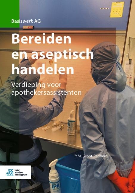 Bereiden En Aseptisch Handelen - Y M Groot-Padberg