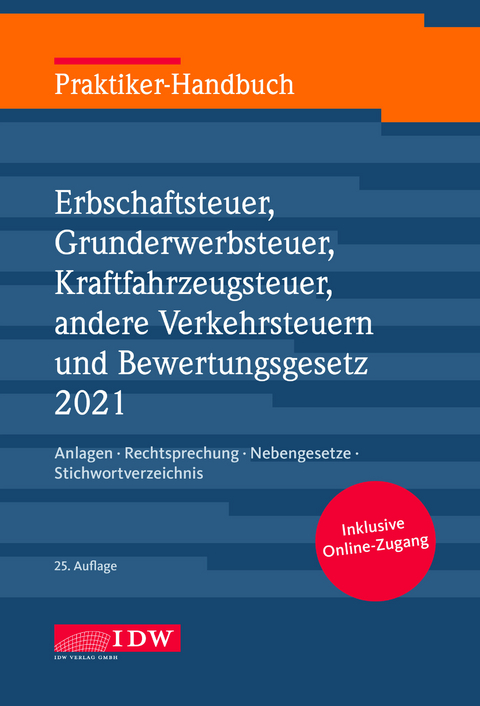 Praktiker-Handbuch Erbschaftsteuer, Grunderwerbsteuer, Kraftfahrzeugsteuer, Andere Verkehrsteuern 2021 Bewertungsgesetz - 